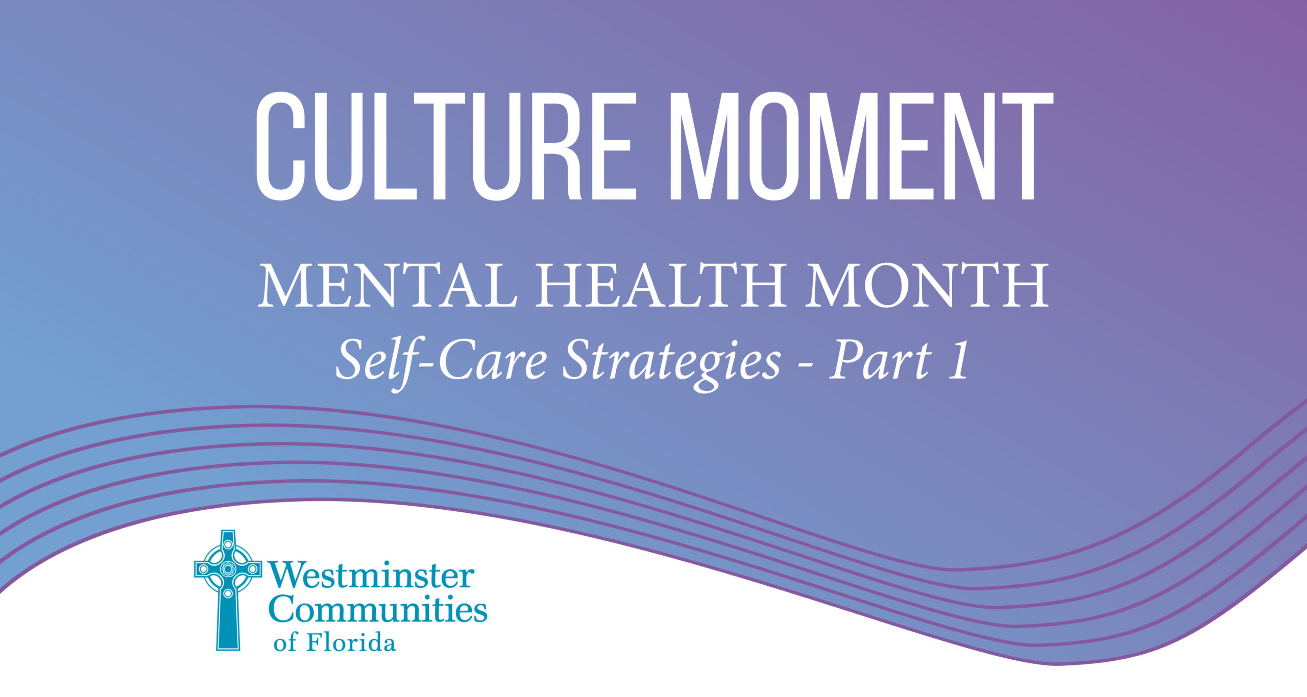 Culture Moment Mental Health Month Self Care Part 1 Header